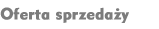 Oferta sprzeday