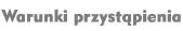 Warunki przystpienia